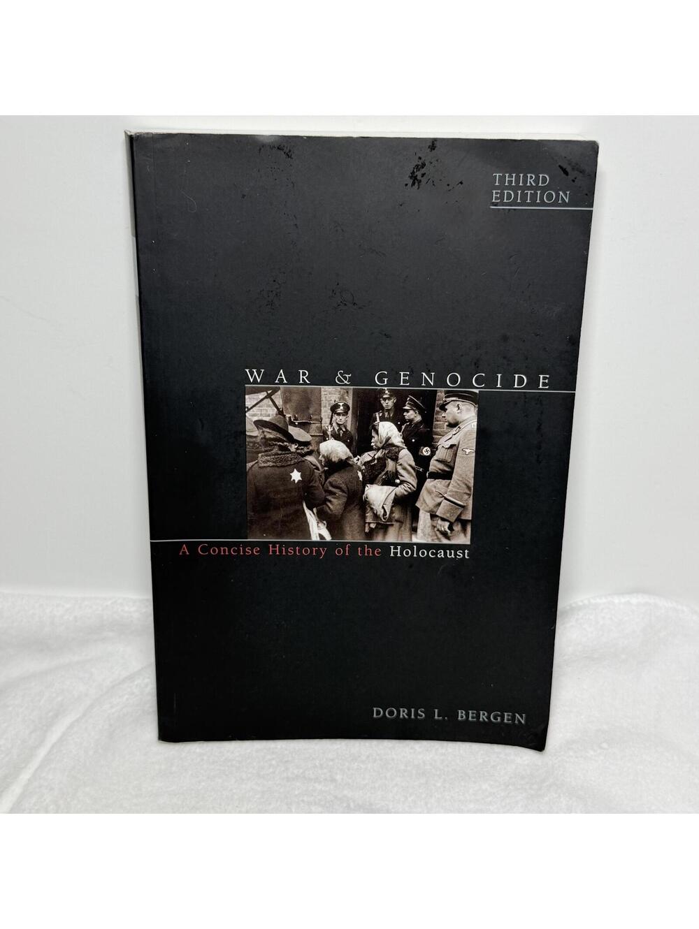 War and Genocide: A Concise History of the Holocaust 3rd Edition